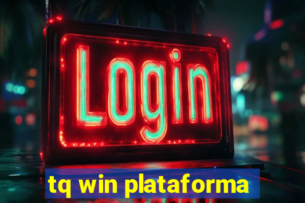 tq win plataforma